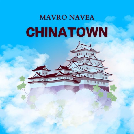 Chinatown | Boomplay Music
