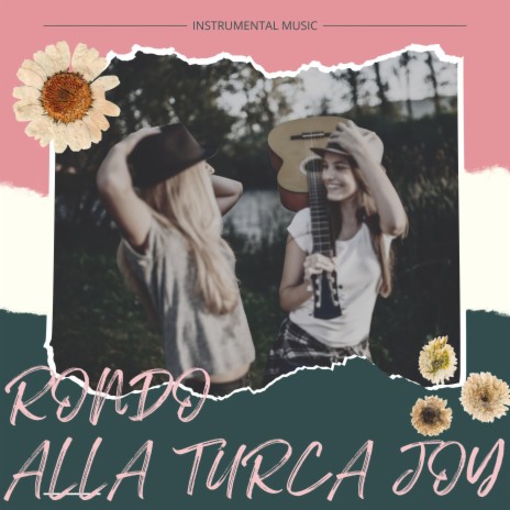 Rondo Alla Turca Joy (Instrumental Music) | Boomplay Music