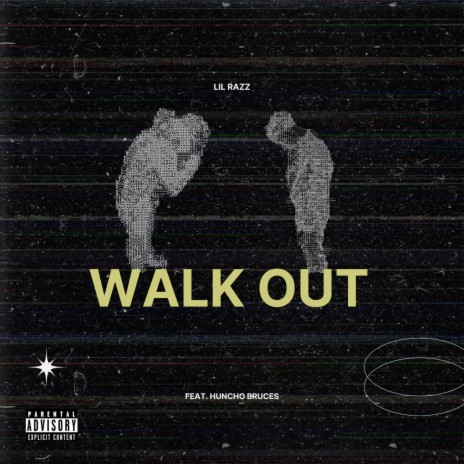 Walk Out ft. Huncho Bruces