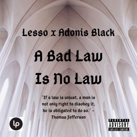 A Bad Law Is No Law ft. Adonis Black | Boomplay Music