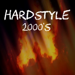 Hardstyle 2000's