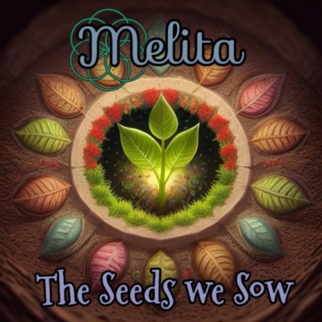 The Seeds we Sow | Boomplay Music