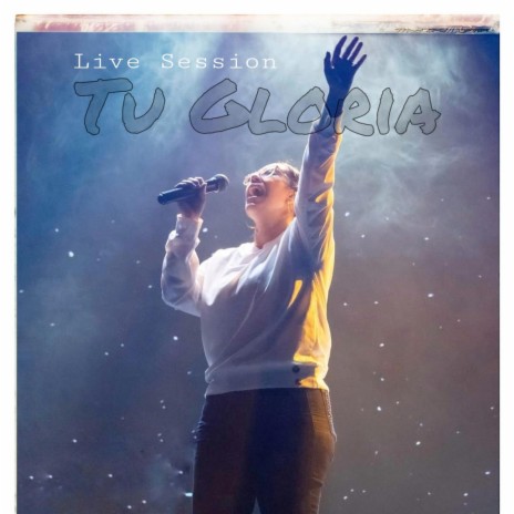 Tu Gloria (Live Session)