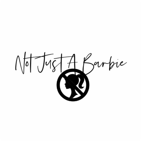 Not Just A Barbie | Boomplay Music