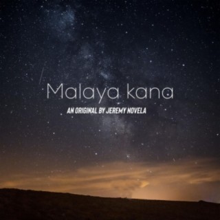 Malaya Kana lyrics | Boomplay Music
