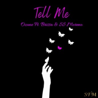 Tell Me (feat. Brissa & SS Moreno)