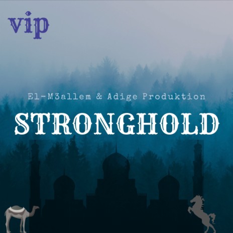 STRONGHOLD (VIP) ft. Adige Produktion Beatz | Boomplay Music