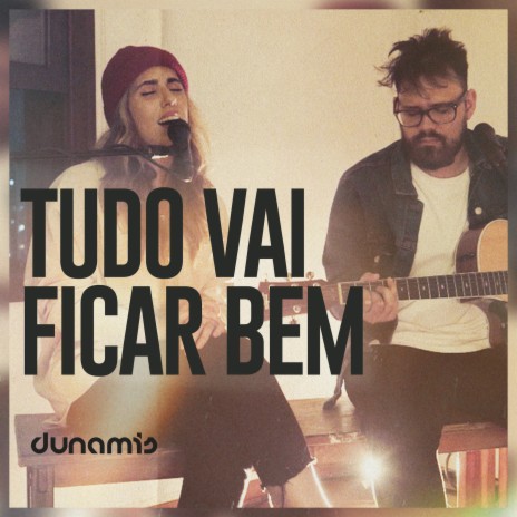 Tudo Vai Ficar Bem ft. Rapha Gonçalves & Victor Valente