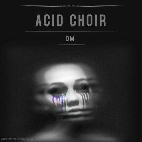 Acid Choir | Boomplay Music