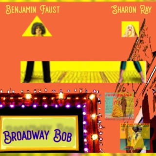 Broadway Bob (feat. Sharon Ray) [Maxi Single]