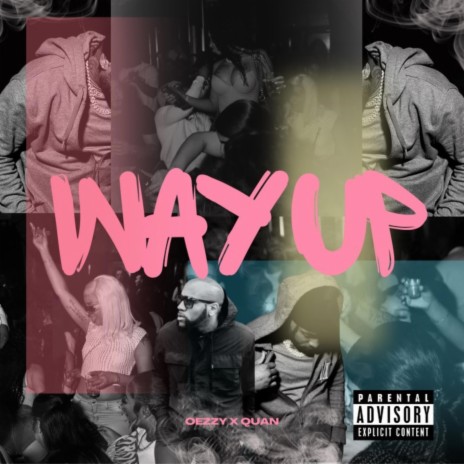 Way Up ft. Oezzy