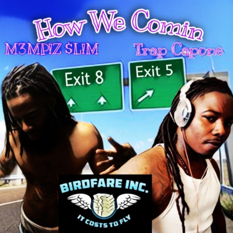 How We Comin (feat. M3mph!z $l!mm) | Boomplay Music