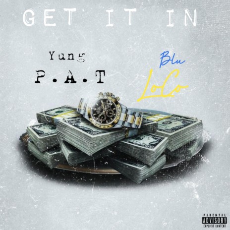 Get It In (feat. Yung P.A.T) | Boomplay Music