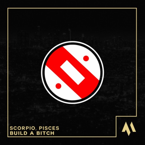 Build A Bitch ft. Pisces & Tazzy | Boomplay Music