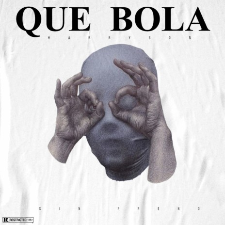 Que Bola ft. Sin Freno | Boomplay Music