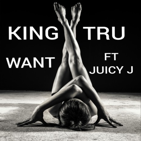 Want (feat. Juicy J) | Boomplay Music