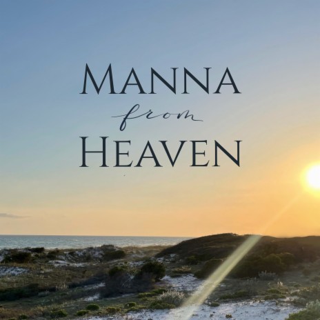 Manna from Heaven | Boomplay Music