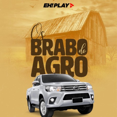 Os Brabo do Agro | Boomplay Music