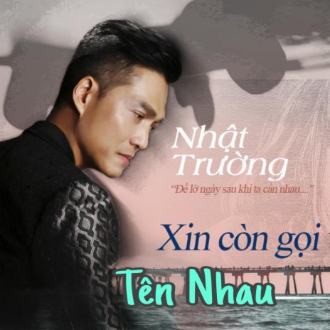 Xin Còn Gọi Tên Nhau | Boomplay Music