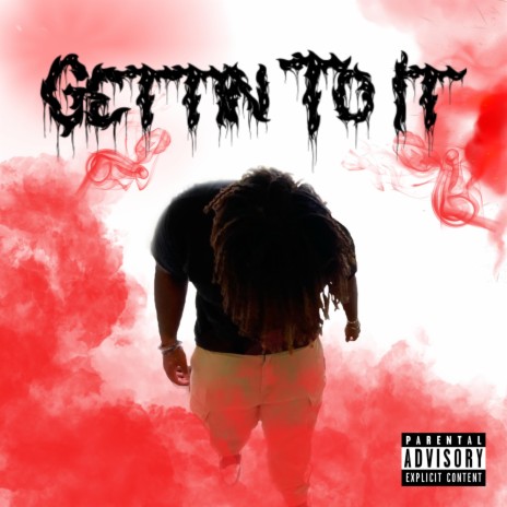 Gettin' To It | Boomplay Music