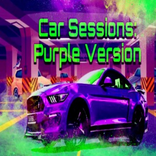Car Sessions: Purple Version