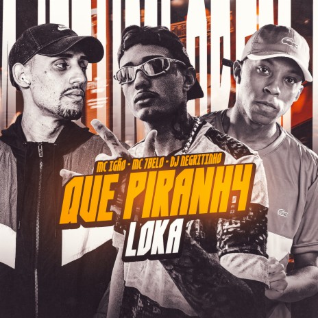 Que Pir4Nha Loka ft. MC Igão & Mc 7 Belo | Boomplay Music