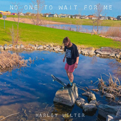 No One To Wait For Me | Boomplay Music