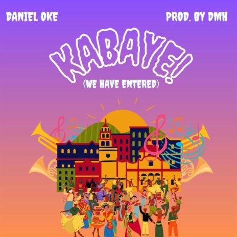 KABAYE (we Have Entered) | Boomplay Music