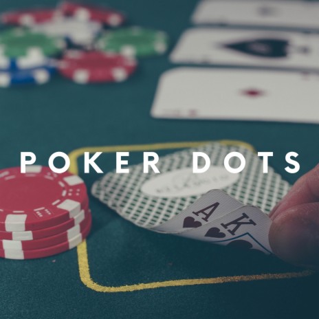 Poker Dots | Boomplay Music