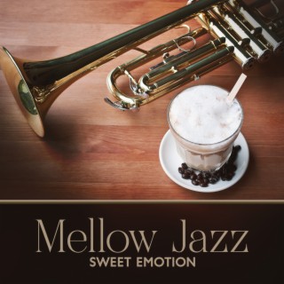 Mellow Jazz: Sweet Emotion