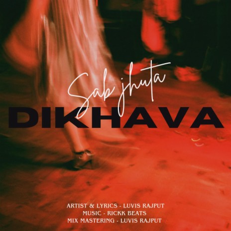 Sab jhuta dikhava | Boomplay Music