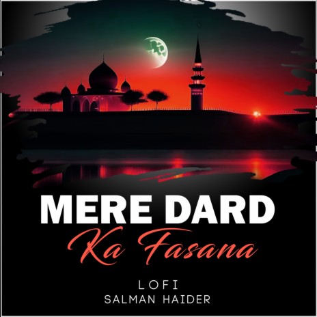Mere Dard Ka Fasana Lofi | Boomplay Music
