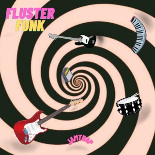 Fluster Funk