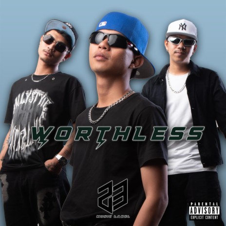 WORTHLESS | Boomplay Music