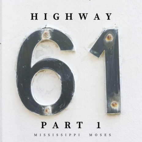 Highway 61, Pt. 1
