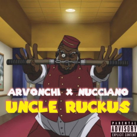 Uncle Ruckus ft. Nucciano | Boomplay Music