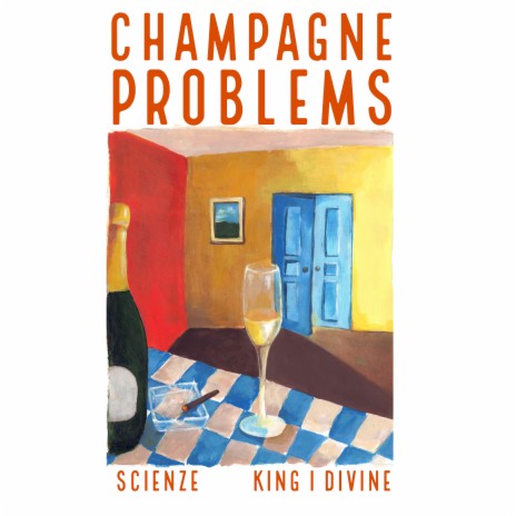 Champagne Problems ft. King I Divine & ScienZe | Boomplay Music