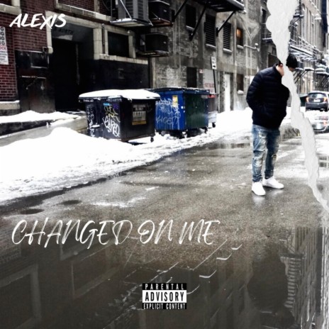 Changed on Me | Boomplay Music