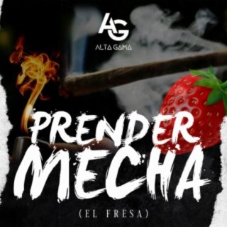 Prender Mecha (El Fresa)