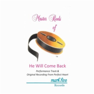 He Will Come Back (Performance Track)