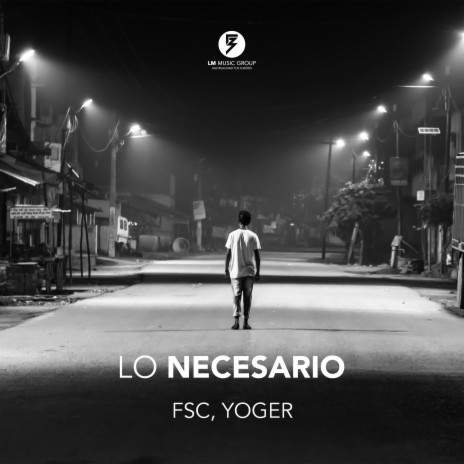 Lo Necesario (feat. FSC) | Boomplay Music