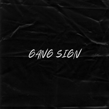 Gang sign | Boomplay Music