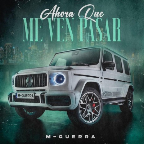 AHORA QUE ME VEN PASAR | Boomplay Music