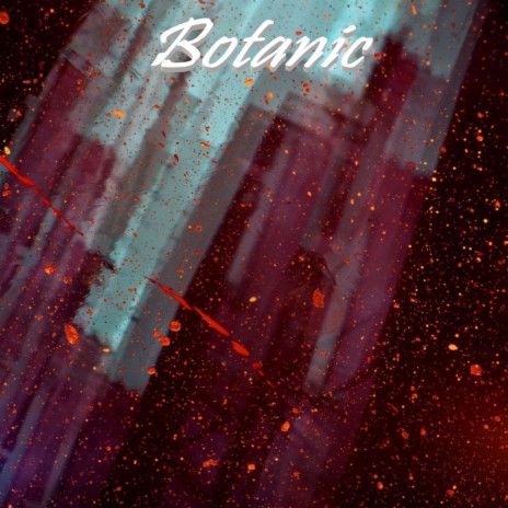 Botanic | Boomplay Music