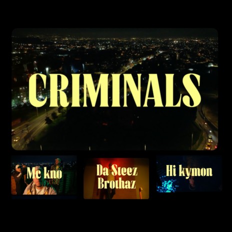 Criminals ft. MC KNO | Boomplay Music