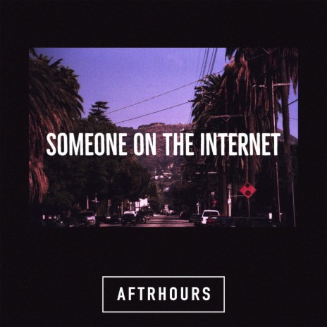 someone on the internet | Boomplay Music