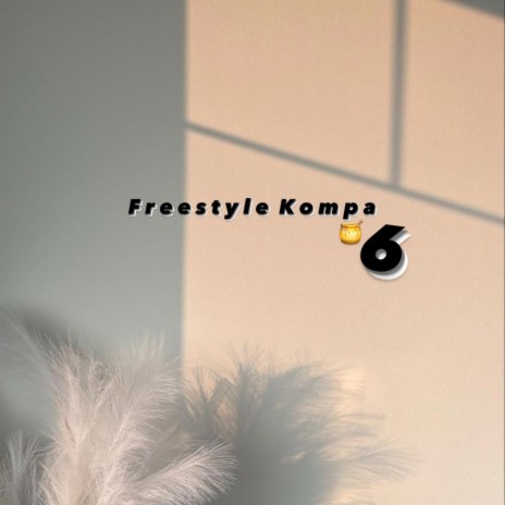 Freestyle Kompa #6 | Boomplay Music