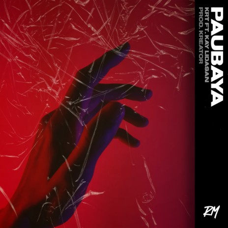 Paubaya ft. Kay Lidasan | Boomplay Music