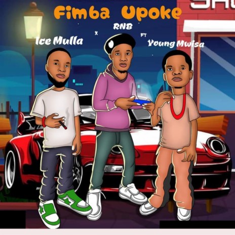 Fimba Upoke (feat. Ice Mula & Young Mwisa) | Boomplay Music