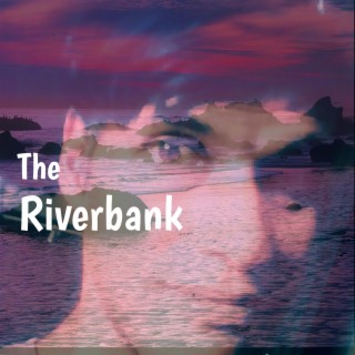 The Riverbank